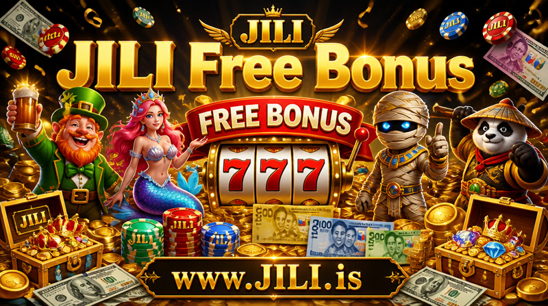 JILI Free Bonus